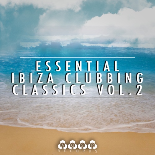 Essential Ibiza Clubbing Classics Vol. 2